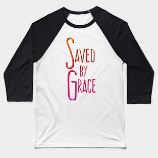 Colorful Saved By Grace Baseball T-Shirt